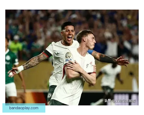 帕尔默：重拾胜利的信心很振奋 对阵曼城将延续强劲势头